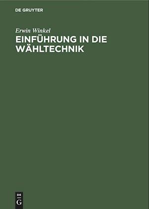 Einführung in Die Wähltechnik