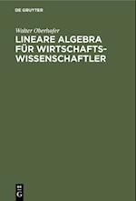 Lineare Algebra für Wirtschaftswissenschaftler