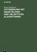 Optimierung mit genetischen und selektiven Algorithmen