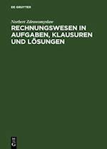 Rechnungswesen in Aufgaben, Klausuren und Lösungen