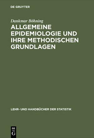 Allgemeine Epidemiologie und ihre methodischen Grundlagen