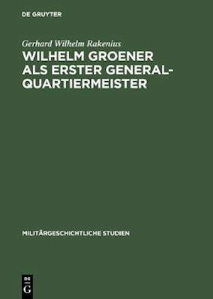 Wilhelm Groener als Erster Generalquartiermeister