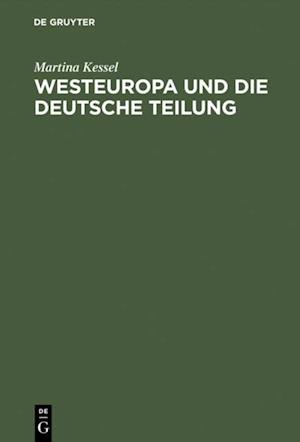 Westeuropa und die deutsche Teilung