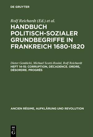 Corruption, Décadence. Ordre, Désordre. Progrès