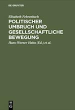 Politischer Umbruch und gesellschaftliche Bewegung