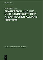 Frankreich und die Nukleardebatte der Atlantischen Allianz 1956–1966