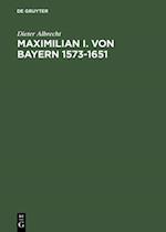 Maximilian I. von Bayern 1573–1651