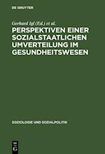 Perspektiven einer sozialstaatlichen Umverteilung im Gesundheitswesen