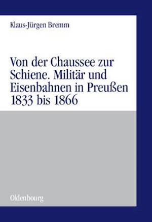 Von der Chaussee zur Schiene