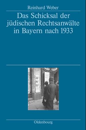 Das Schicksal der jüdischen Rechtsanwälte in Bayern nach 1933