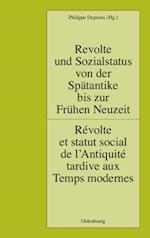 Revolte und Sozialstatus von der Spätantike bis zur Frühen Neuzeit / Révolte et statut social de l’Antiquité tardive aux Temps modernes