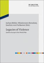 Legacies of Violence: Eastern Europe's First World War