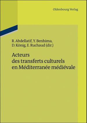 Acteurs des transferts culturels en Méditerranée médiévale