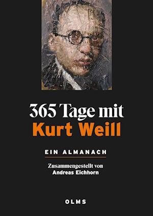 365 Tage mit Kurt Weill. Ein Almanach