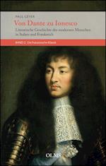 Von Dante zu Ionesco - Literarische Geschichte des modernen Menschen in Italien und Frankreich