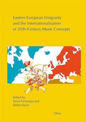 Eastern European Emigrants and the Internationalisation of 20th-Century Music Concepts