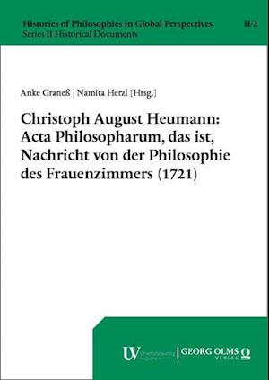 Christoph August Heumann: Acta Philosopharum, das ist, Nachricht von der Philosophie des Frauenzimmers (1721)