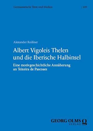 Albert Vigoleis Thelen und die Iberische Halbinsel