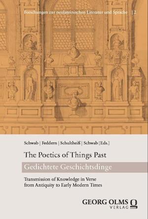 The Poetics of Things Past / Gedichtete Geschichtsdinge