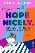 Mein Name ist Hope Nicely. Hope wie Hoffnung und Nicely wie nett.