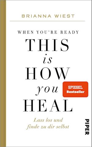 When You're Ready, This Is How You Heal