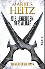 Die Legenden der Albae 02. Vernichtender Hass