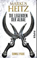 Die Legenden der Albae 03. Dunkle Pfade