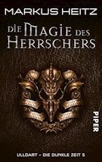 Die Dunkle Zeit 05. Die Magie des Herrschers