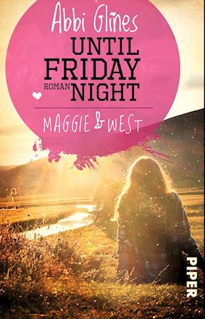 Until Friday Night - Maggie und West