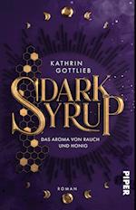 Dark Syrup - Das Aroma von Rauch und Honig