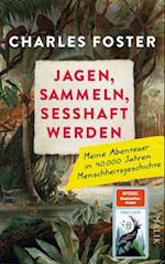 Jagen, sammeln, sesshaft werden