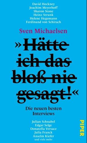 »Hätte ich das bloß nie gesagt!«