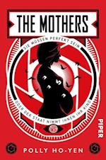 The Mothers – Sie müssen perfekt sein oder der Staat nimmt ihnen ihr Kind