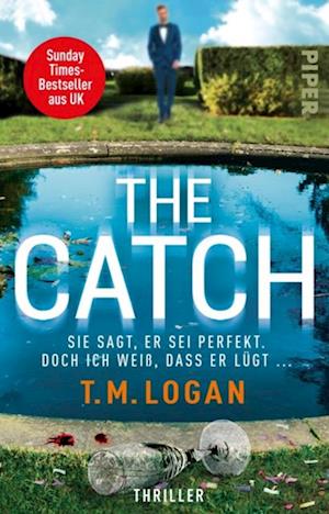 The Catch – Sie sagt, er sei perfekt. Doch ich weiß, dass er lügt ...