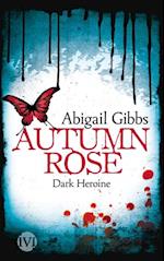 Dark Heroine - Autumn Rose