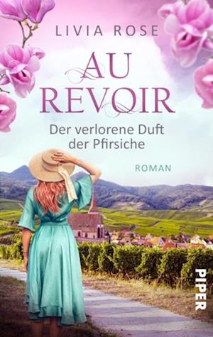 Au Revoir – Der verlorene Duft der Pfirsiche