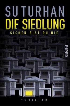 Die Siedlung – Sicher bist du nie