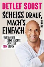 Scheiß drauf, mach''s einfach