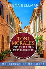 Mörderisches Mallorca – Toni Morales und der Lohn der Habgier
