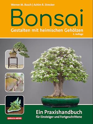 Bonsai - Gestalten mit heimischen Gehölzen