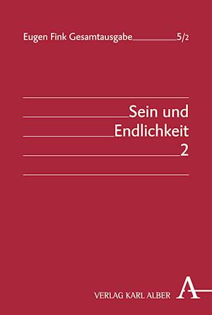 Fink, E: Sein und Endlichkeit