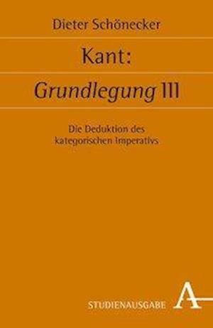 Schönecker, D: Kant: Grundlegung III