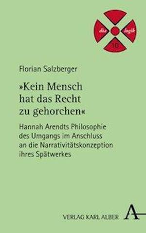 Salzberger, F: "Kein Mensch hat das Recht zu gehorchen"