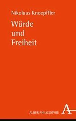 Würde und Freiheit