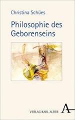 Schües, C: Philosophie des Geborenseins