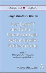 Der Begriff des Guten - Eine historisch-systematische Untersuchung