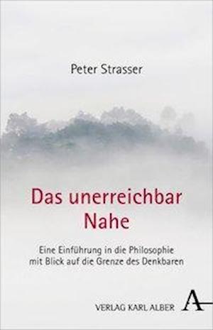 Strasser, P: Das unerreichbar Nahe