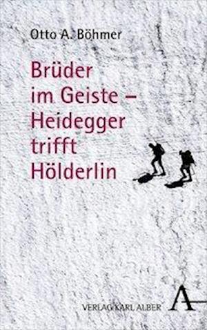 Brüder im Geiste - Heidegger trifft Hölderlin