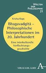 Bhagavadgita - Philosophische Interpretationen im 20. Jahrhundert