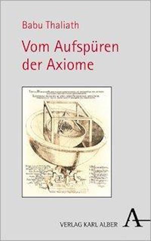 Vom Aufspüren der Axiome